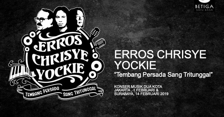 Konser Mahakarya Erros Djarot-Chrisye-Yockie Suryoprayogo Siap Menggebrak Generasi Milenial di Bulan Cinta
